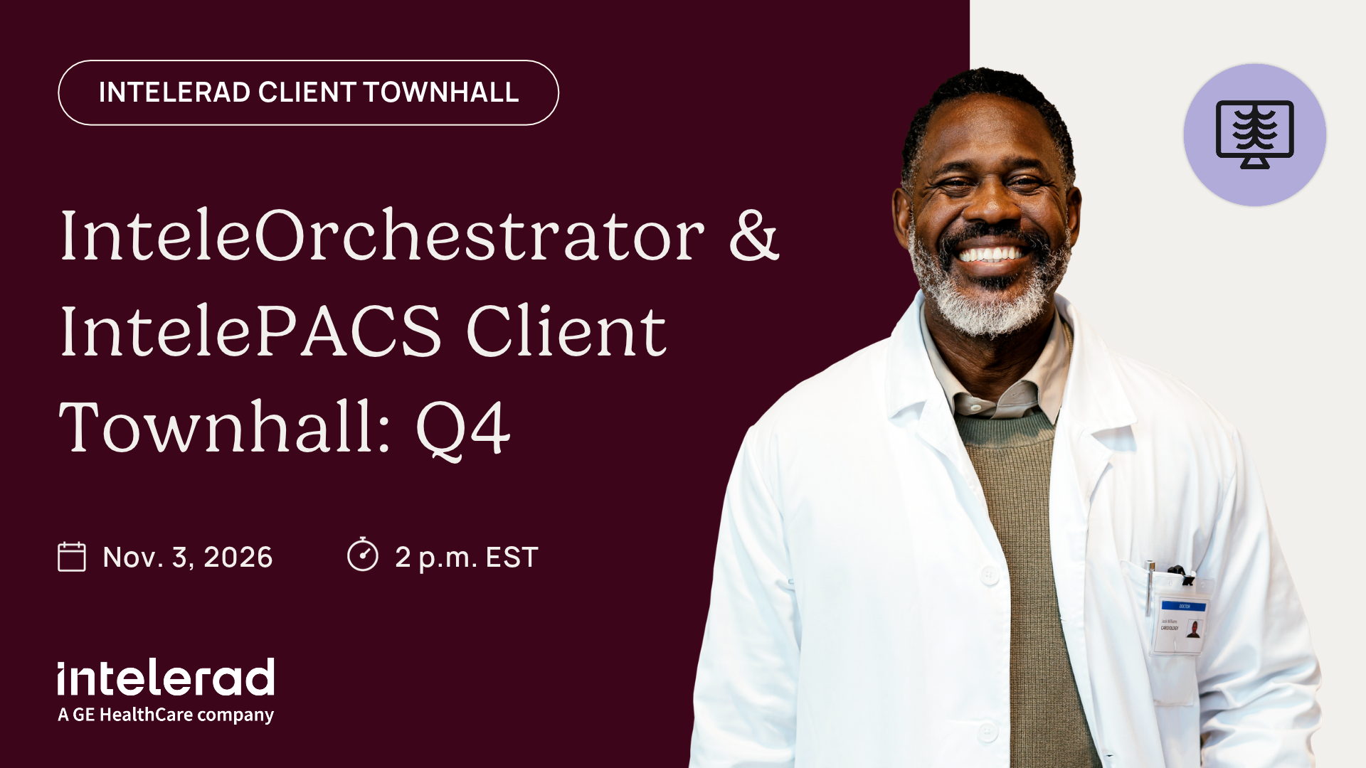 Event invitation for the InteleRad Q4 IntelePACS Client Townhall on November 3, 2026, at 2 p.m. EST, featuring a smiling doctor in a lab coat.