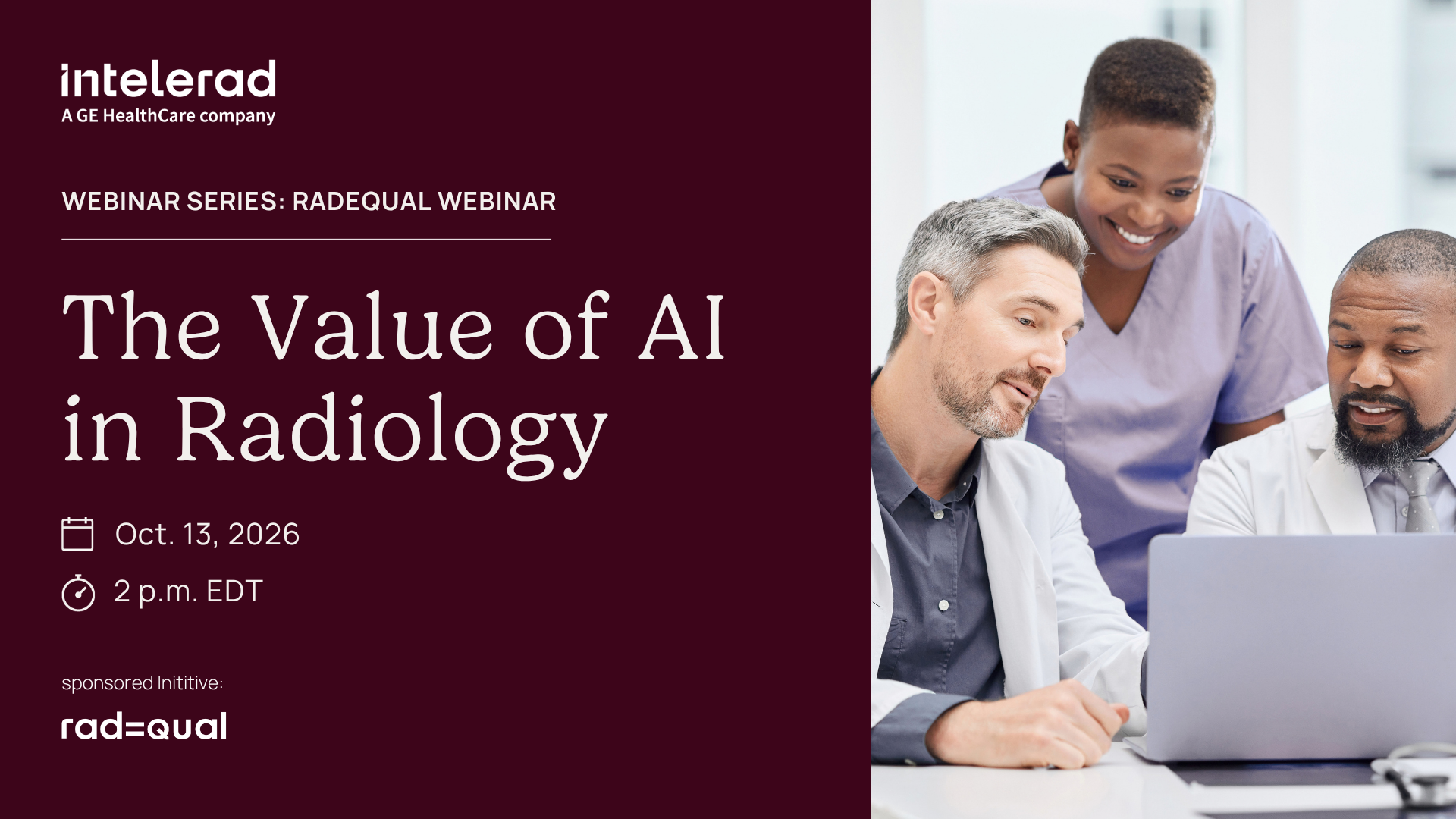 Webinar poster titled “The Value of AI in Radiology” featuring three healthcare professionals reviewing information on a laptop, scheduled for October 13, 2026, at 2 p.m. EDT, hosted by RadEqual.